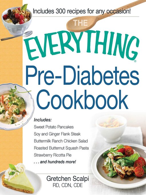 Title details for The Everything Pre-Diabetes Cookbook by Gretchen Scalpi - Wait list
